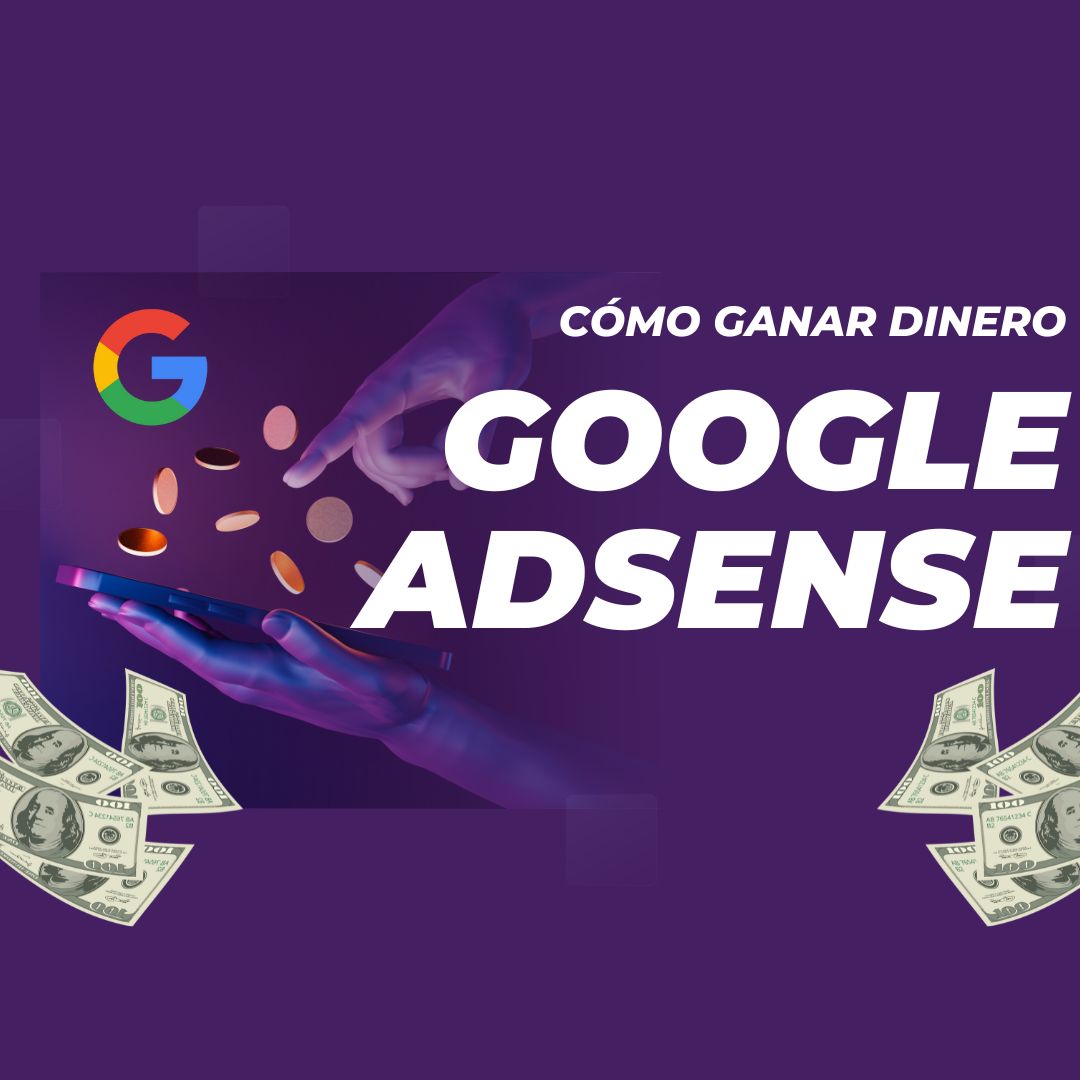 Google Adsense C Mo Ganar Dinero Con Publicidad Dispara Tu Dinero