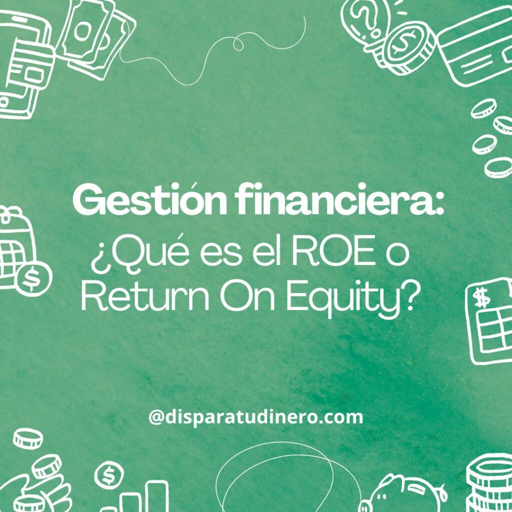 Qué es el ROE o Return On Equity