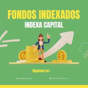 Fondos Indexados Indexa Capital