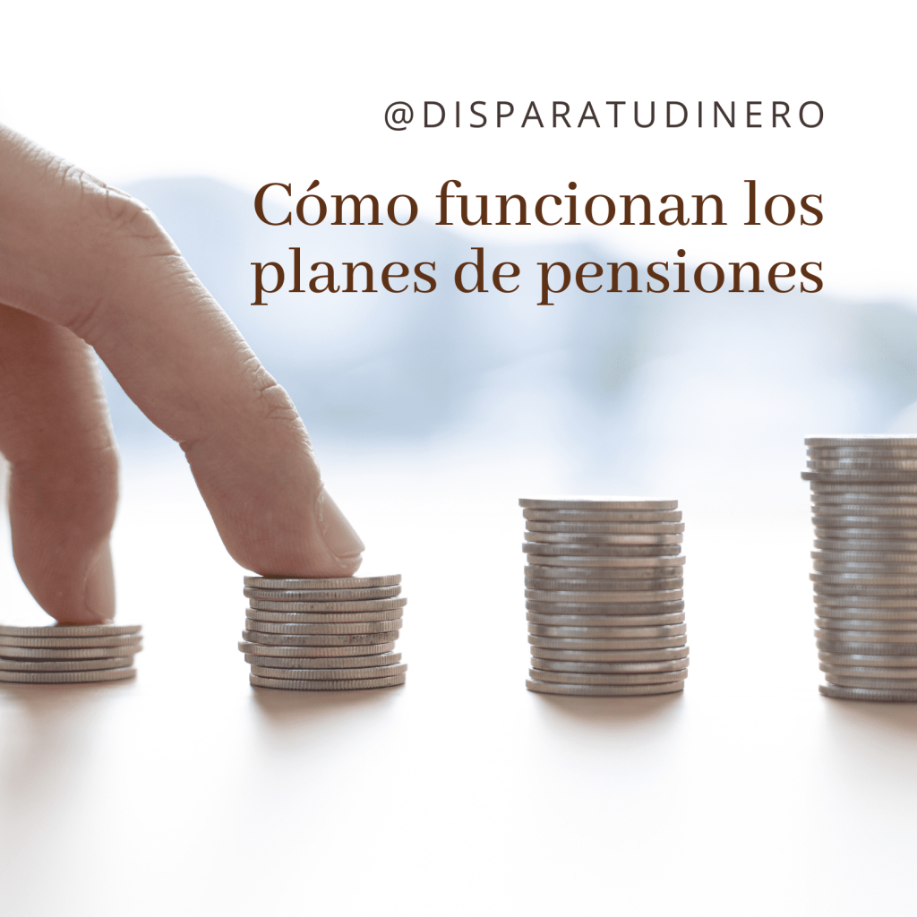 Cómo funcionan los planes de pensiones Cómo funcionan los planes de pensiones