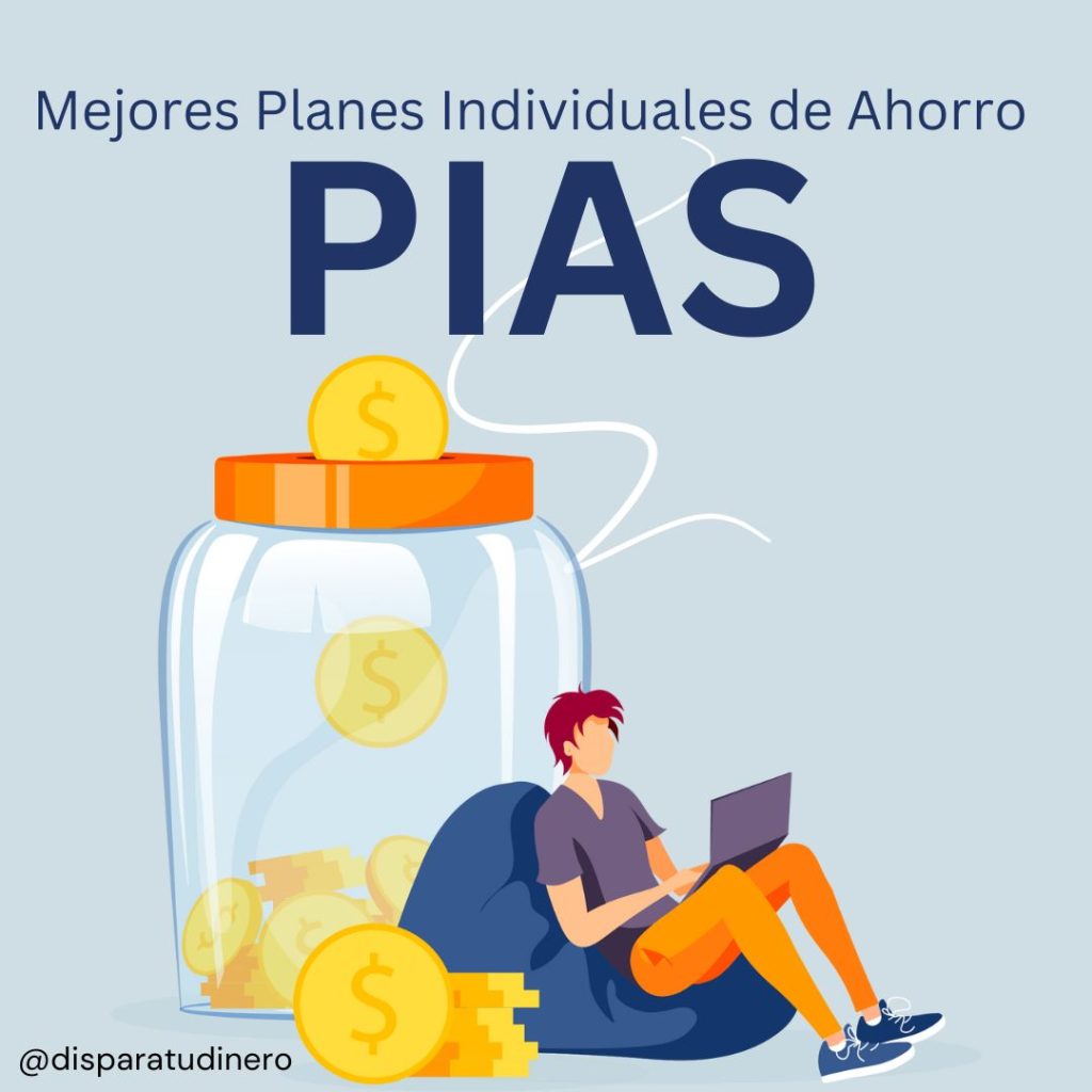 Mejores Planes Individuales de Ahorro Sistemático (PIAS)